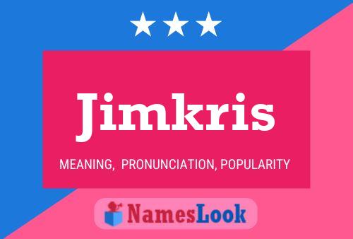 Jimkris 名字海报