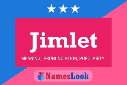 Jimlet 名字海报