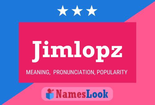 Jimlopz 名字海报