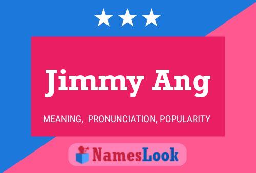 Jimmy Ang 名字海报