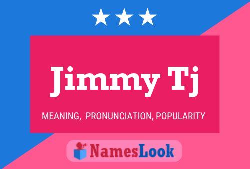 Jimmy Tj 名字海报