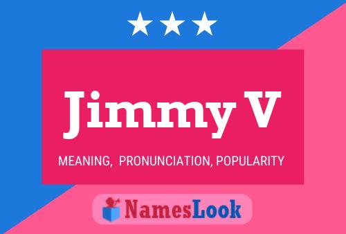 Jimmy V 名字海报