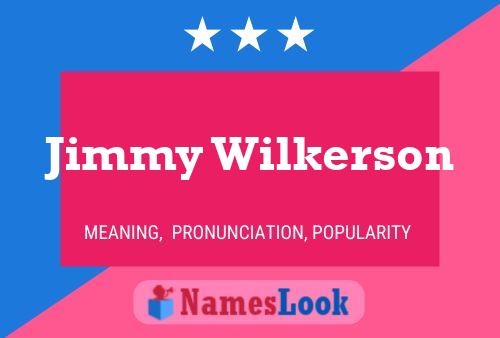 Jimmy Wilkerson 名字海报