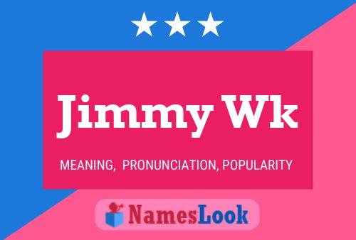 Jimmy Wk 名字海报