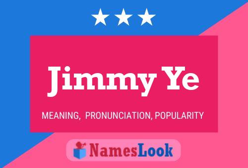 Jimmy Ye 名字海报