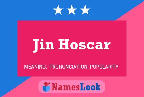 Jin Hoscar 名字海报