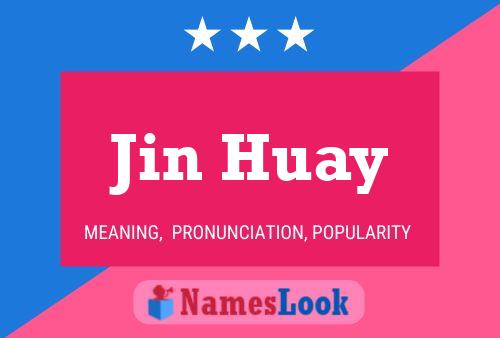 Jin Huay 名字海报