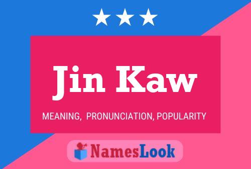 Jin Kaw 名字海报