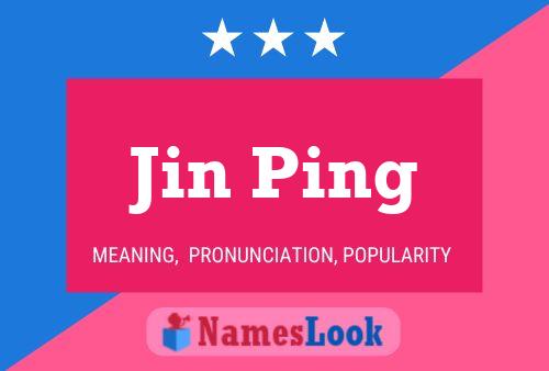 Jin Ping 名字海报