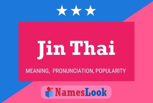 Jin Thai 名字海报