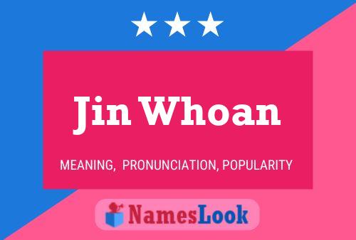 Jin Whoan 名字海报