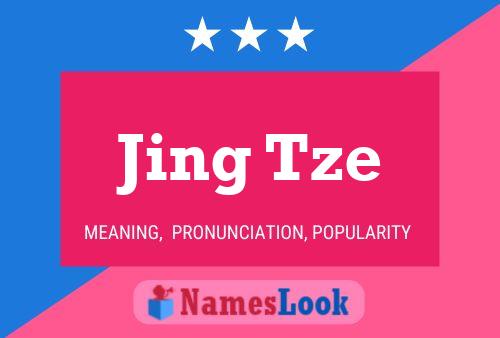 Jing Tze 名字海报