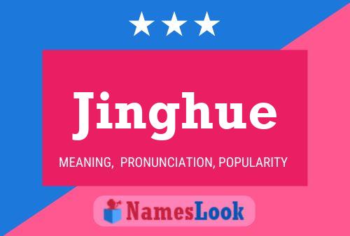 Jinghue 名字海报