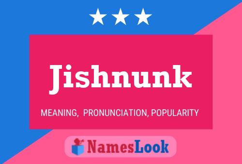 Jishnunk 名字海报