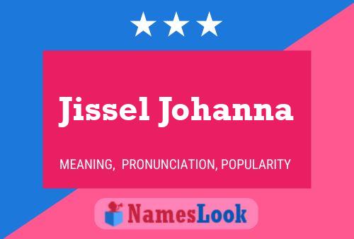 Jissel Johanna 名字海报