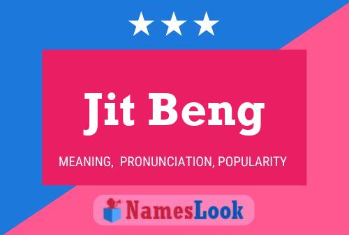 Jit Beng 名字海报