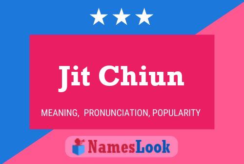 Jit Chiun 名字海报