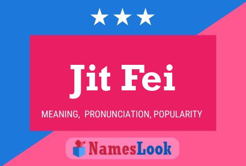 Jit Fei 名字海报