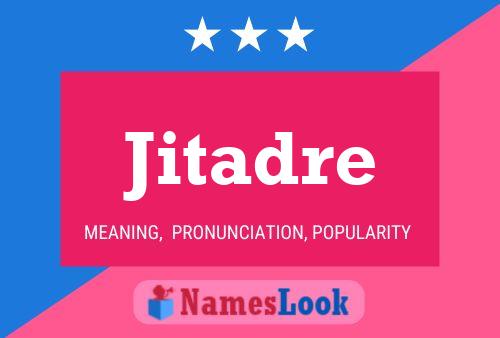 Jitadre 名字海报