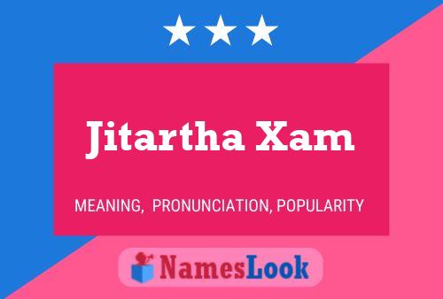 Jitartha Xam 名字海报