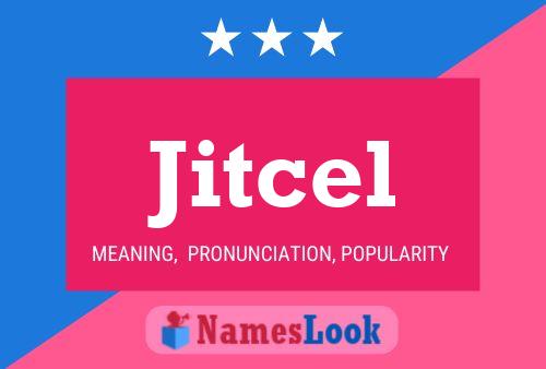 Jitcel 名字海报