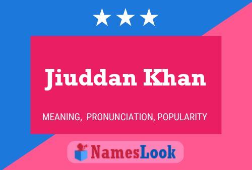 Jiuddan Khan 名字海报