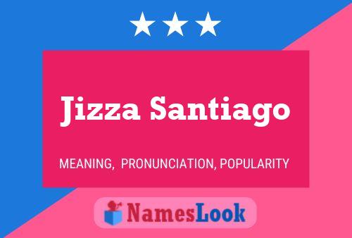 Jizza Santiago 名字海报