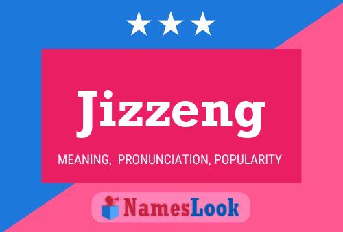 Jizzeng 名字海报