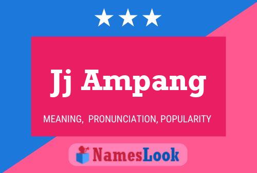 Jj Ampang 名字海报