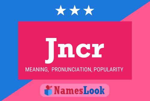 Jncr 名字海报