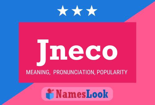 Jneco 名字海报