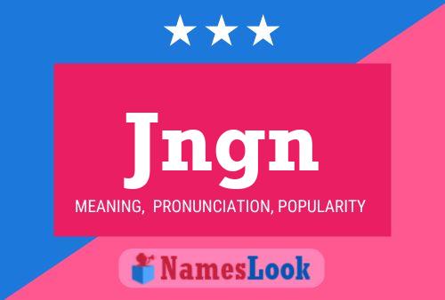 Jngn 名字海报