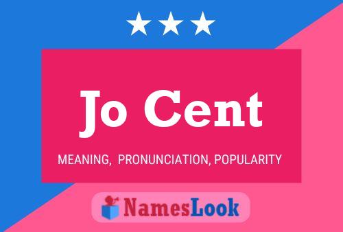 Jo Cent 名字海报