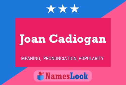 Joan Cadiogan 名字海报