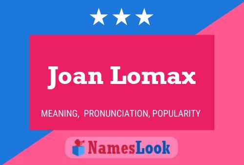 Joan Lomax 名字海报