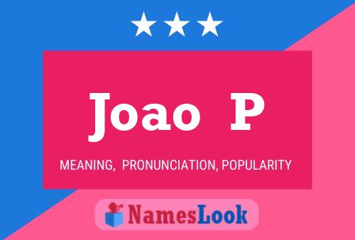 Joao  P 名字海报