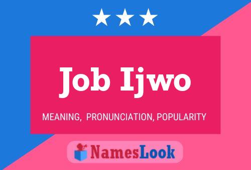 Job Ijwo 名字海报