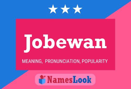 Jobewan 名字海报