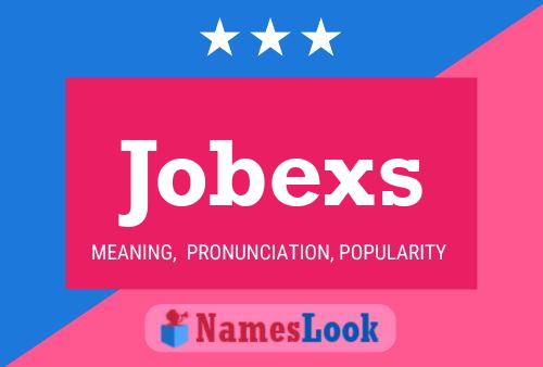 Jobexs 名字海报