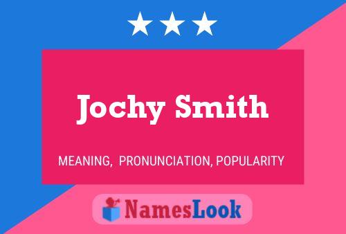 Jochy Smith 名字海报