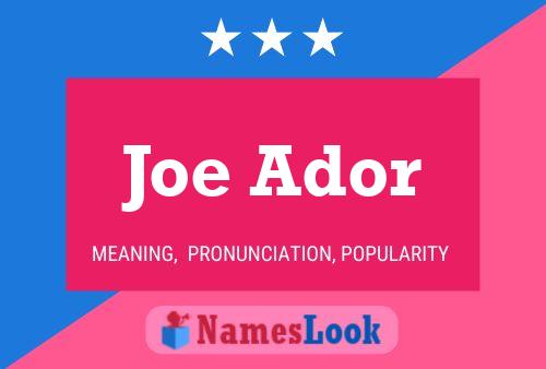 Joe Ador 名字海报