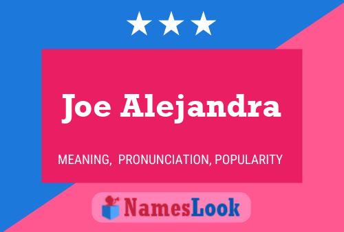 Joe Alejandra 名字海报