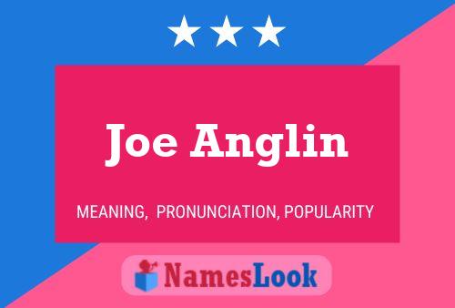 Joe Anglin 名字海报