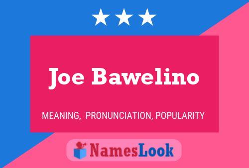 Joe Bawelino 名字海报