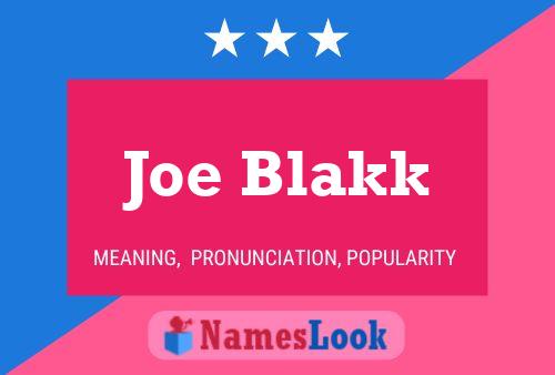 Joe Blakk 名字海报