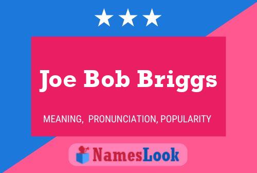 Joe Bob Briggs 名字海报