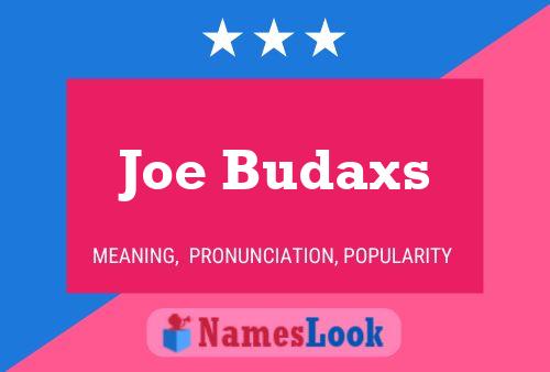 Joe Budaxs 名字海报