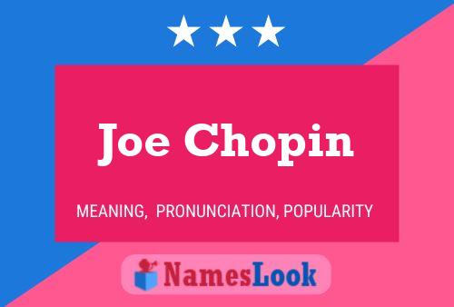 Joe Chopin 名字海报