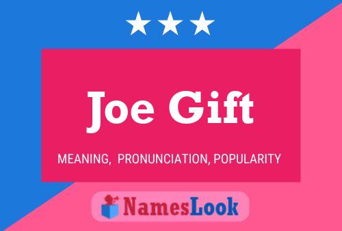 Joe Gift 名字海报