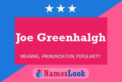 Joe Greenhalgh 名字海报